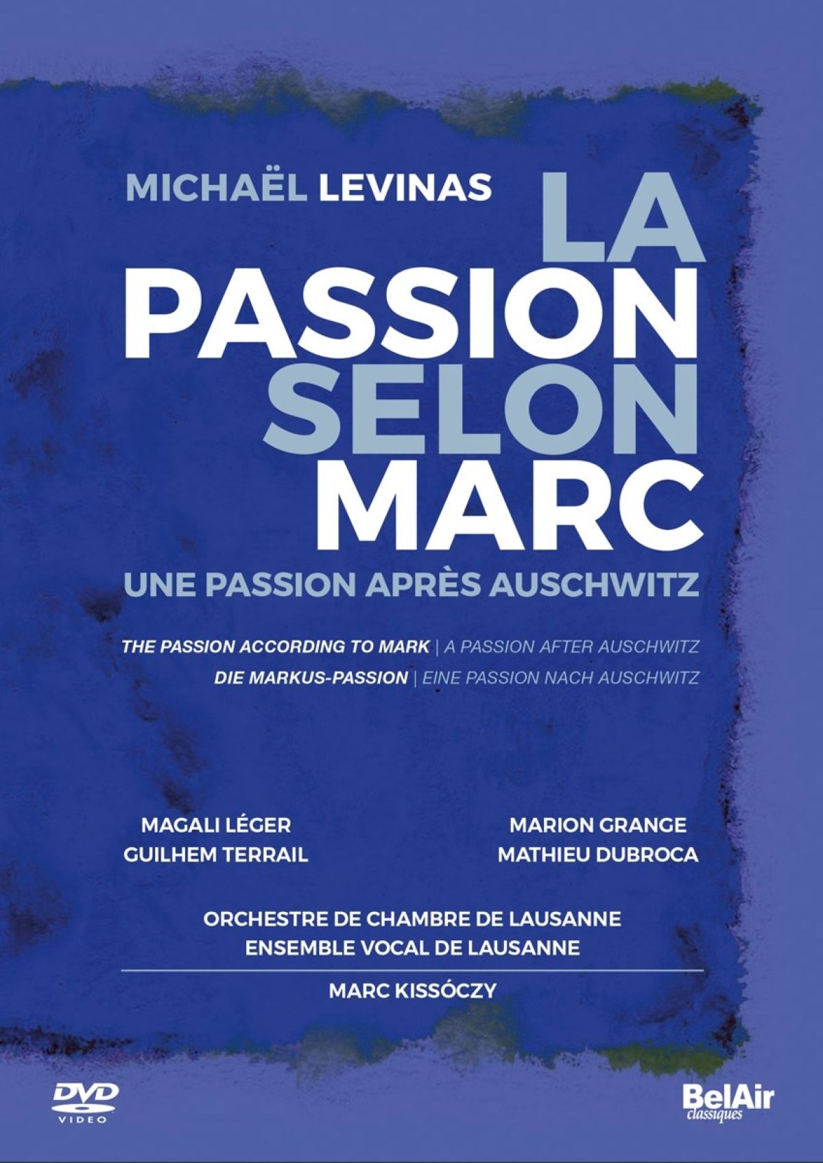 Magali Leger, Marion Grange, Guilhem Terrail - La Passion Selon Marc - Une Passion Apres Auschwit