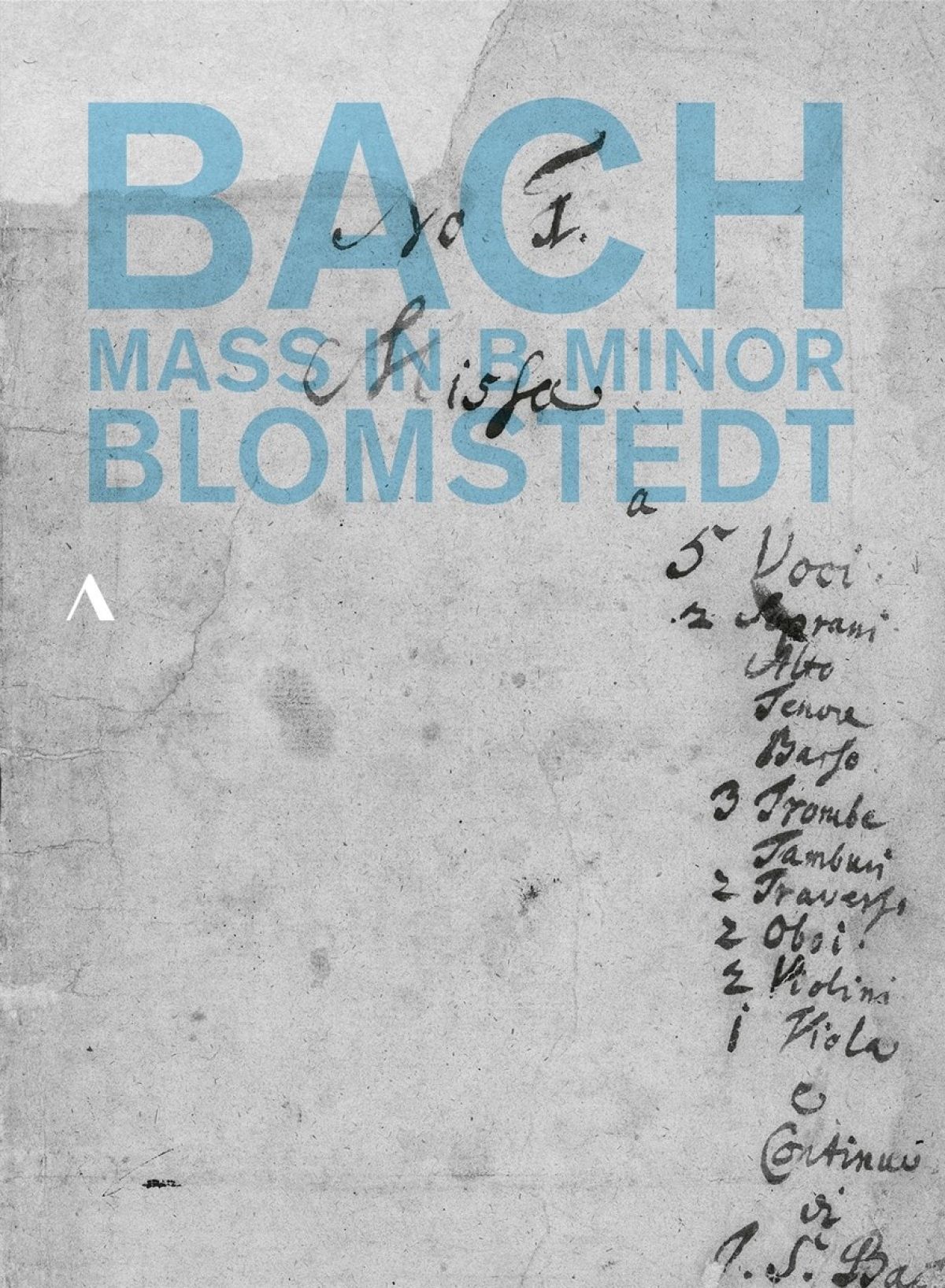 Dresdner Kammerchorn Gewandhausorchester Leipzig, Herbert Blomstedt - J.S. Bach: Mass In B Minor Bwv 232