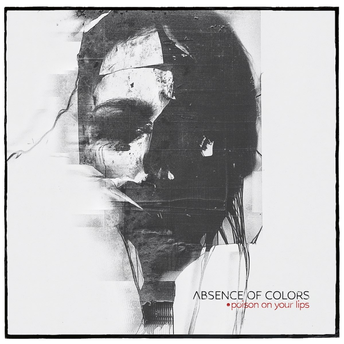 Afbeelding van Absence Of Colors - Poison On Your Lips