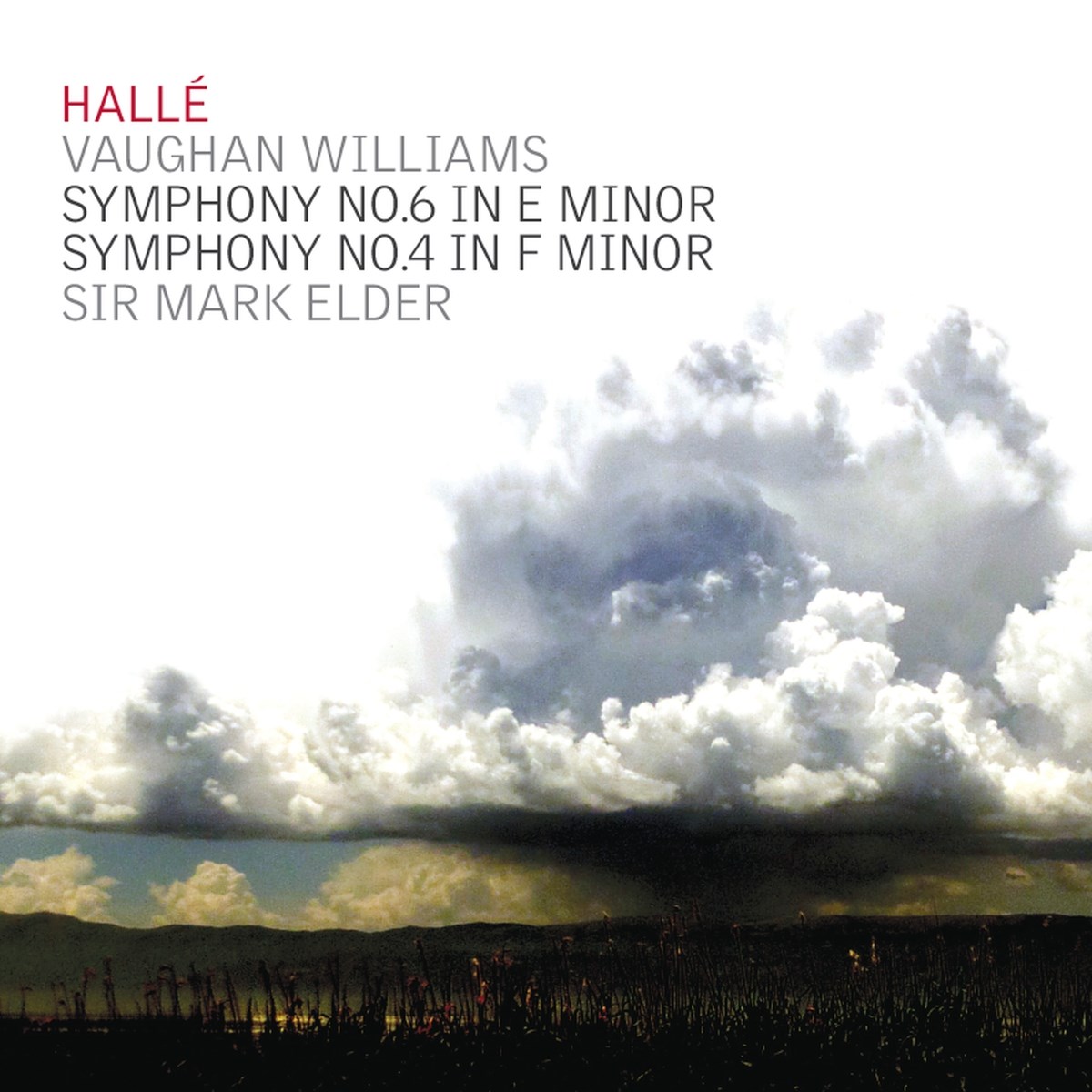 Afbeelding van Hallé Orchestra, Mark Elder - Williams: Symphony No. 6 In E Minor | Symphony No. 4 In F Minor