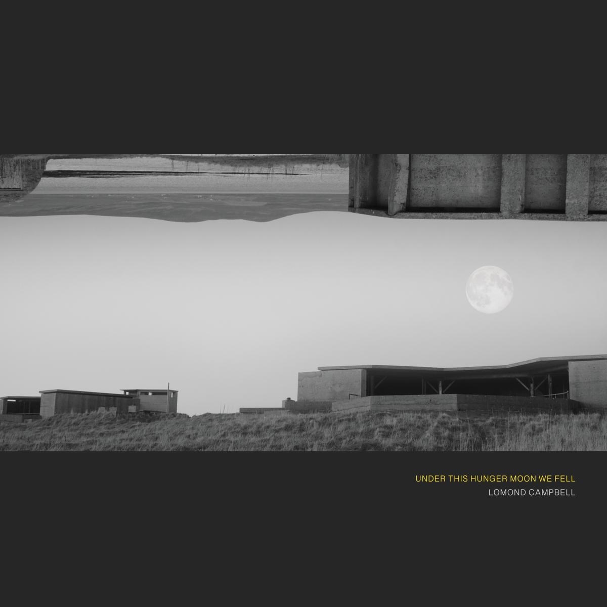 Afbeelding van Lomond Campbell - Under This Hunger Moon We Fell