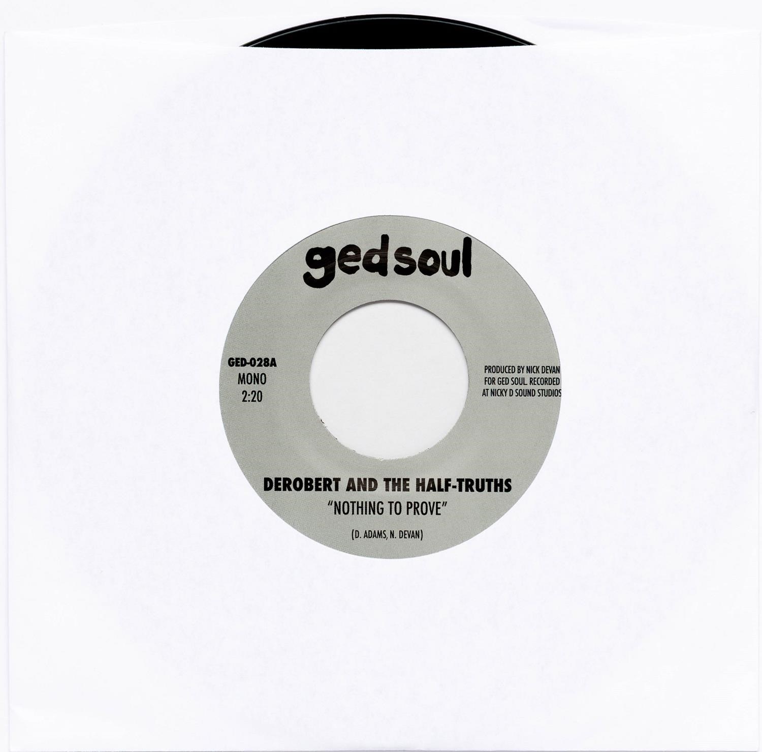 Afbeelding van Derobert & The Half-Truths - Nothing To Prove / I Would Die