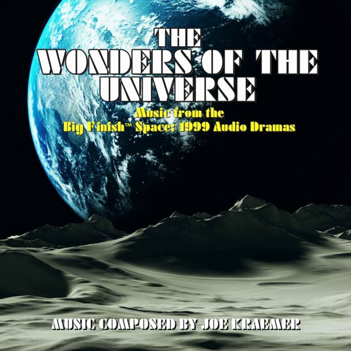Joe Kraemer - The Wonders Of The Universe (Original Soundtrack From The Big Finish Space: 1999 Audio Dramas)