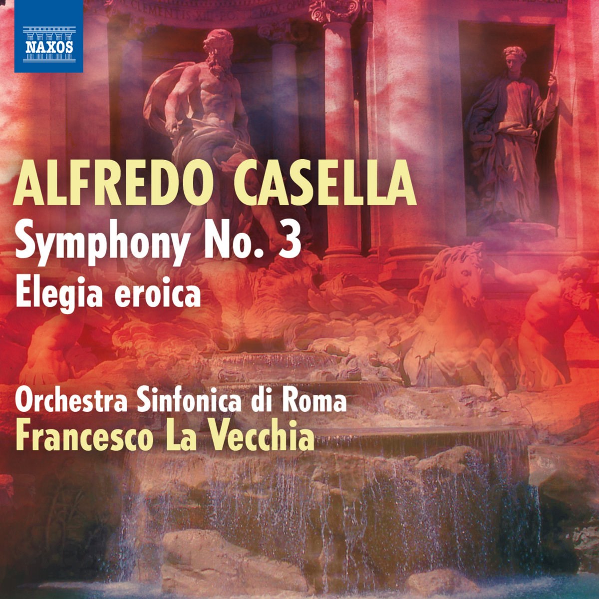Afbeelding van Orchestra Sinfonica Di Roma, Francesco La Vecchia - Casella: Symphony No. 3 | Elegia Eroica