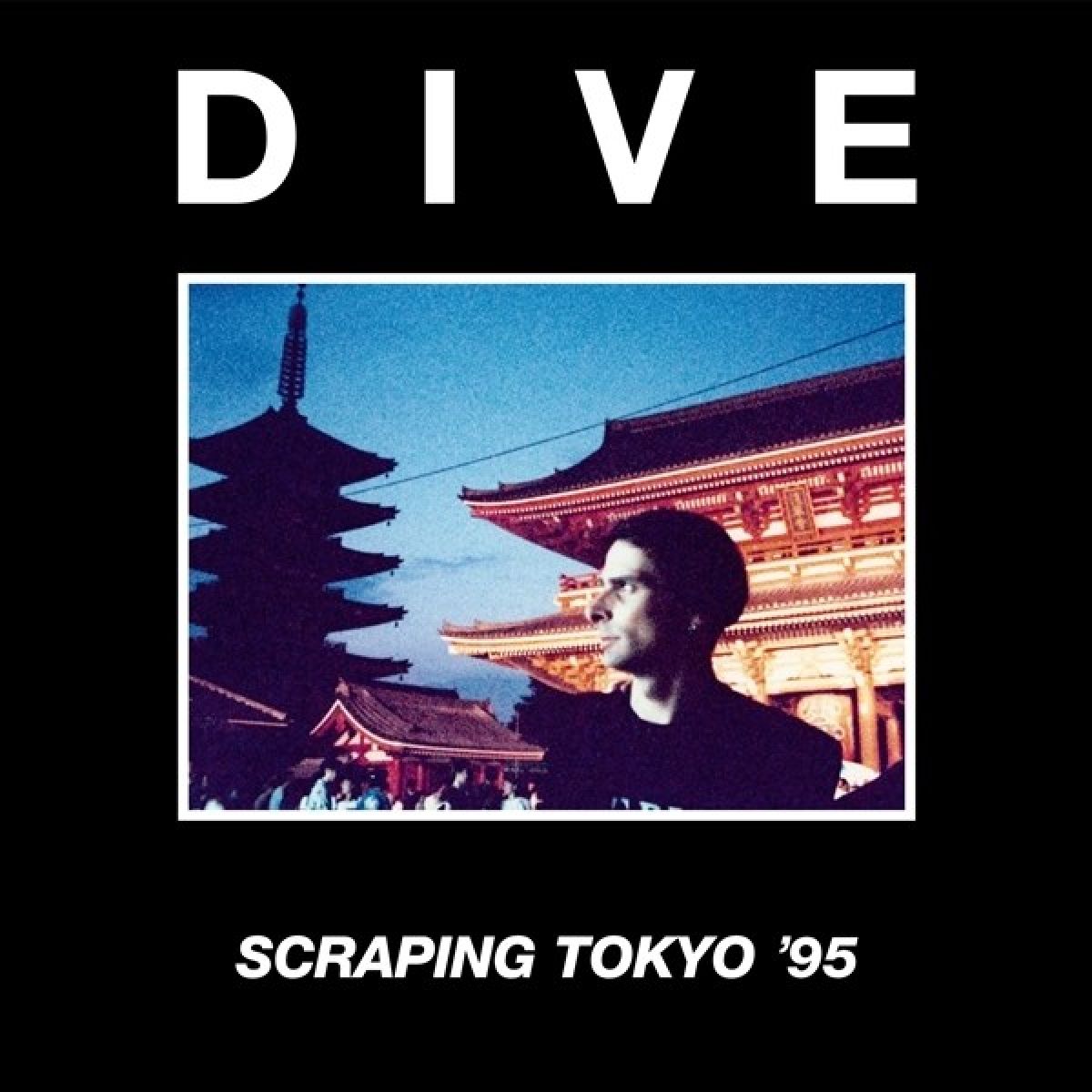 Dive - Scraping Tokyo '95