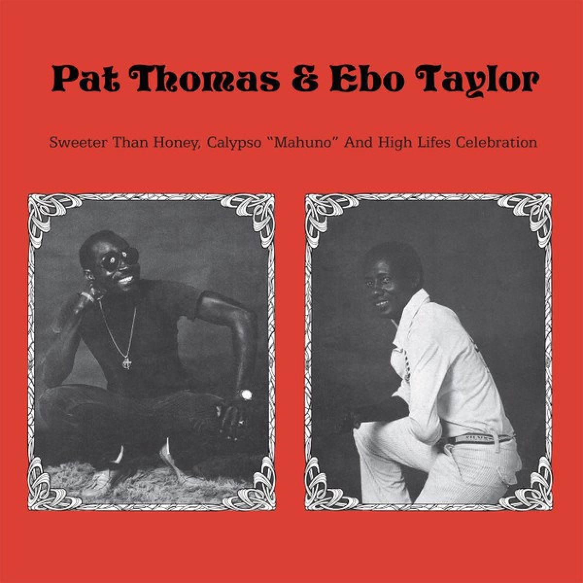 Afbeelding van Pat Thomas & Ebo Taylor - Sweeter Than Honey Calypso "Mahuno" And High Lifes Celebration