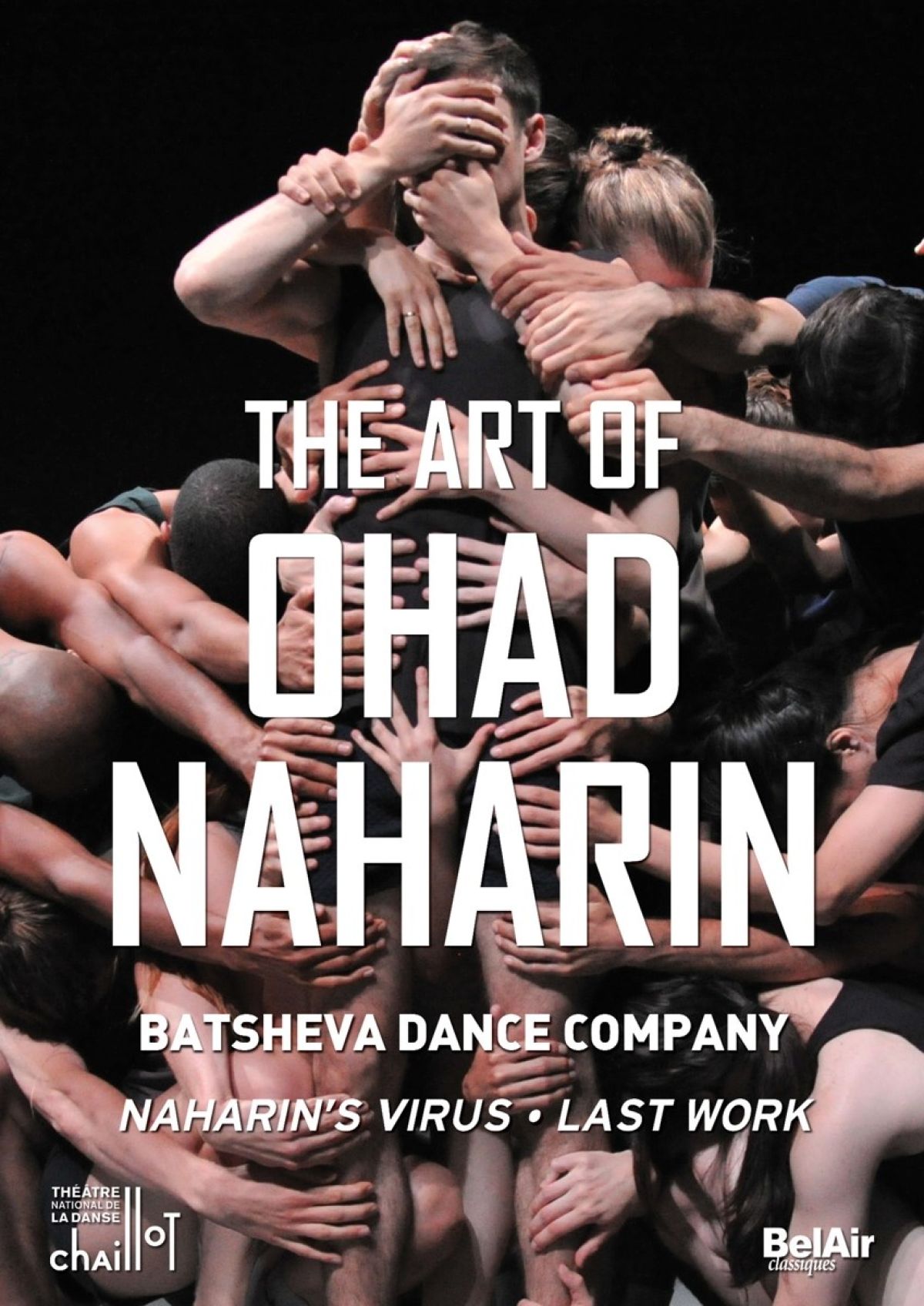 Batsheva Dance Company - The Art Of Ohad Naharin