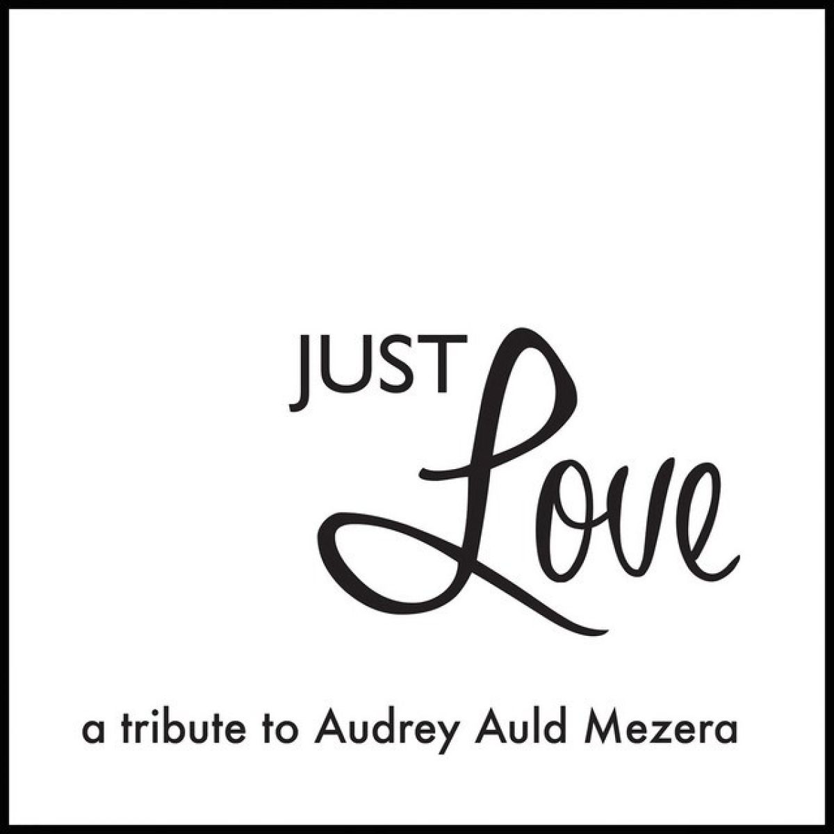 Afbeelding van Various Artists - Just Love- A Tribute To Audrey Auldrey Mezera