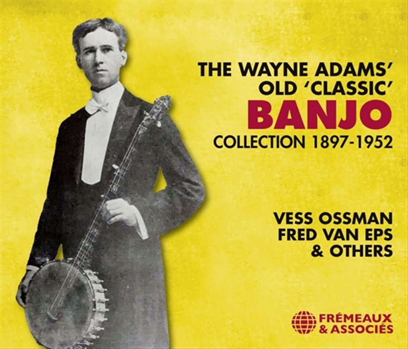 Vess Ossman, Fred Van Eps & Various Artists - The Wayne Adams' Old 'Classic' Banjo Collection 18