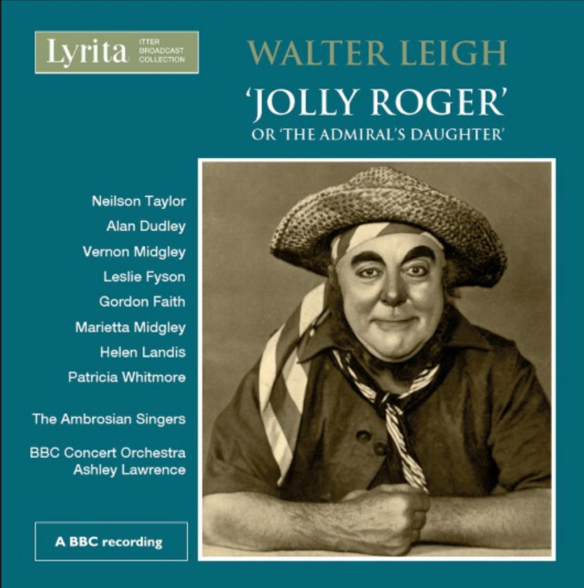 Ambrosian Singers & BBC Concert Orchestra, Ashley Lawrence - Leigh: 'Jolly Roger' Or 'The Admiral's Daughter'