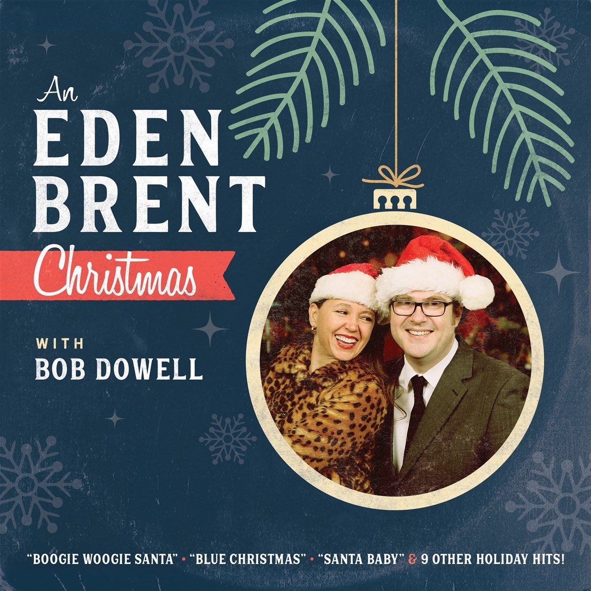 Eden Brent with Bob Dowell - An Eden Brent Christmas With Bob Dowell