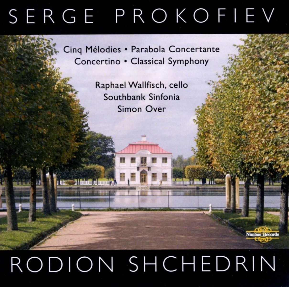 Afbeelding van Raphael Wallfisch, Southbank Sinfonia, Simon Over - Prokofiev & Shchedrin: Cinq Melodies|Parabola Concertante|Concertino|Classical Symphony