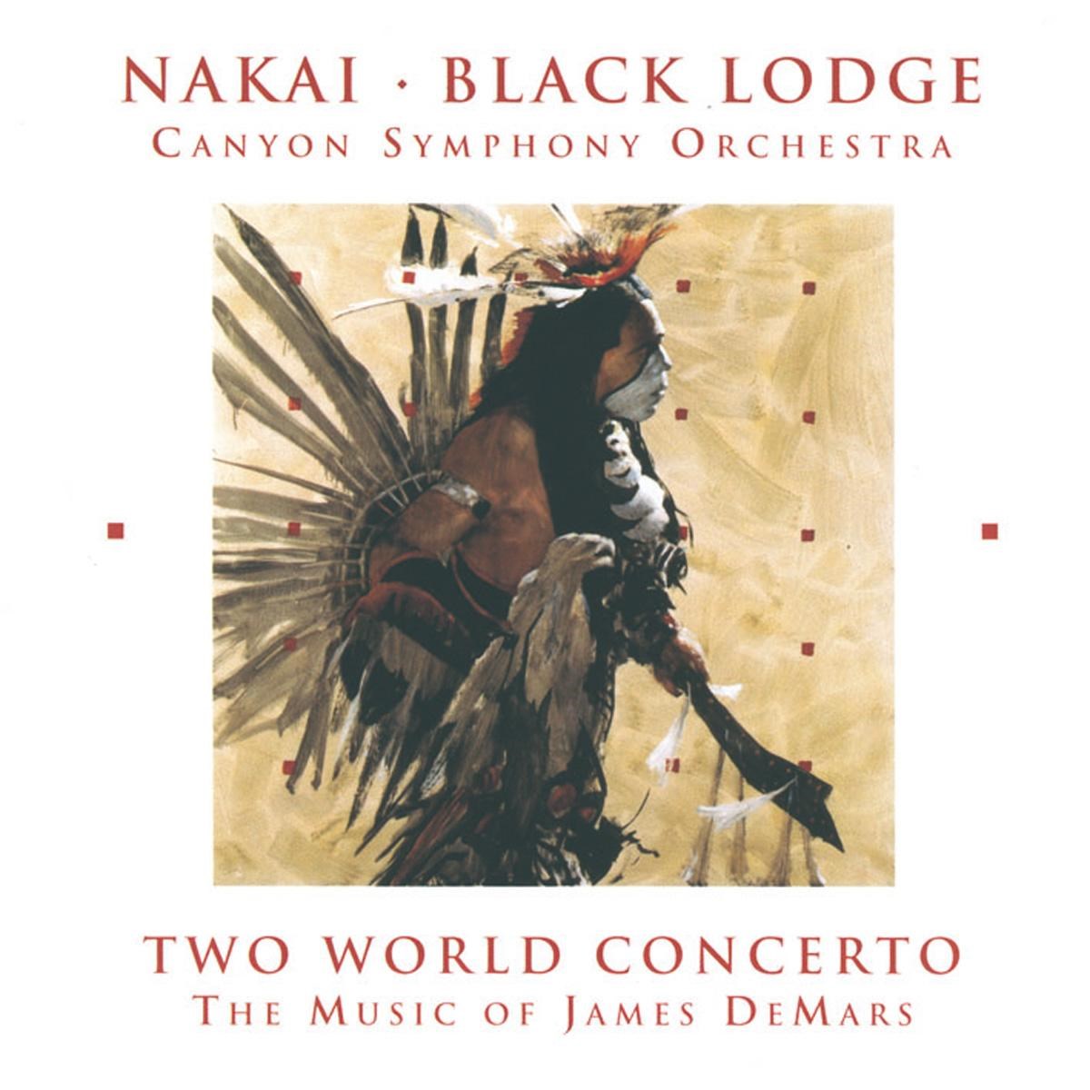 Afbeelding van R. Carlos Nakai & The Canyon Symphony - Two World Concerto (The Music Of James DeMars)