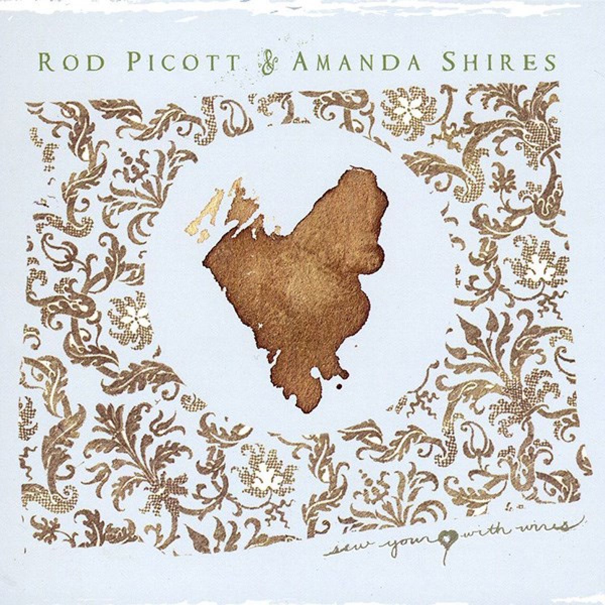 Rod Picott & Amanda Shires - Sew Your Heart With Wires