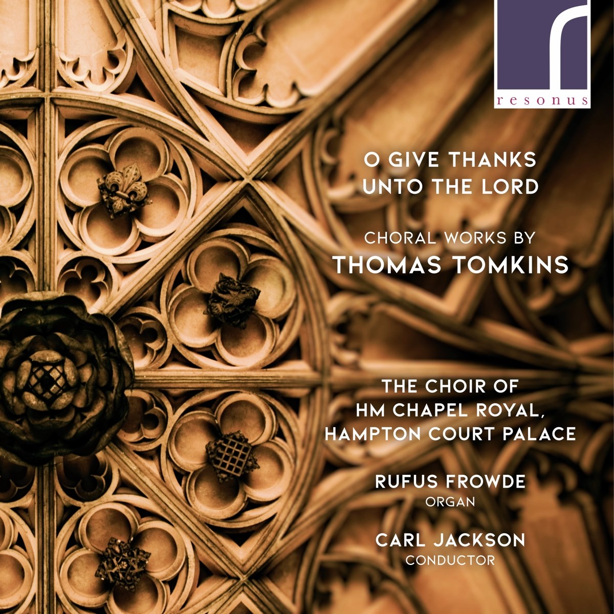 Hampton Court Palace Chapel Choir, Rufus Frowde, Carl Jackson - O Give Thanks Unto The Lord
