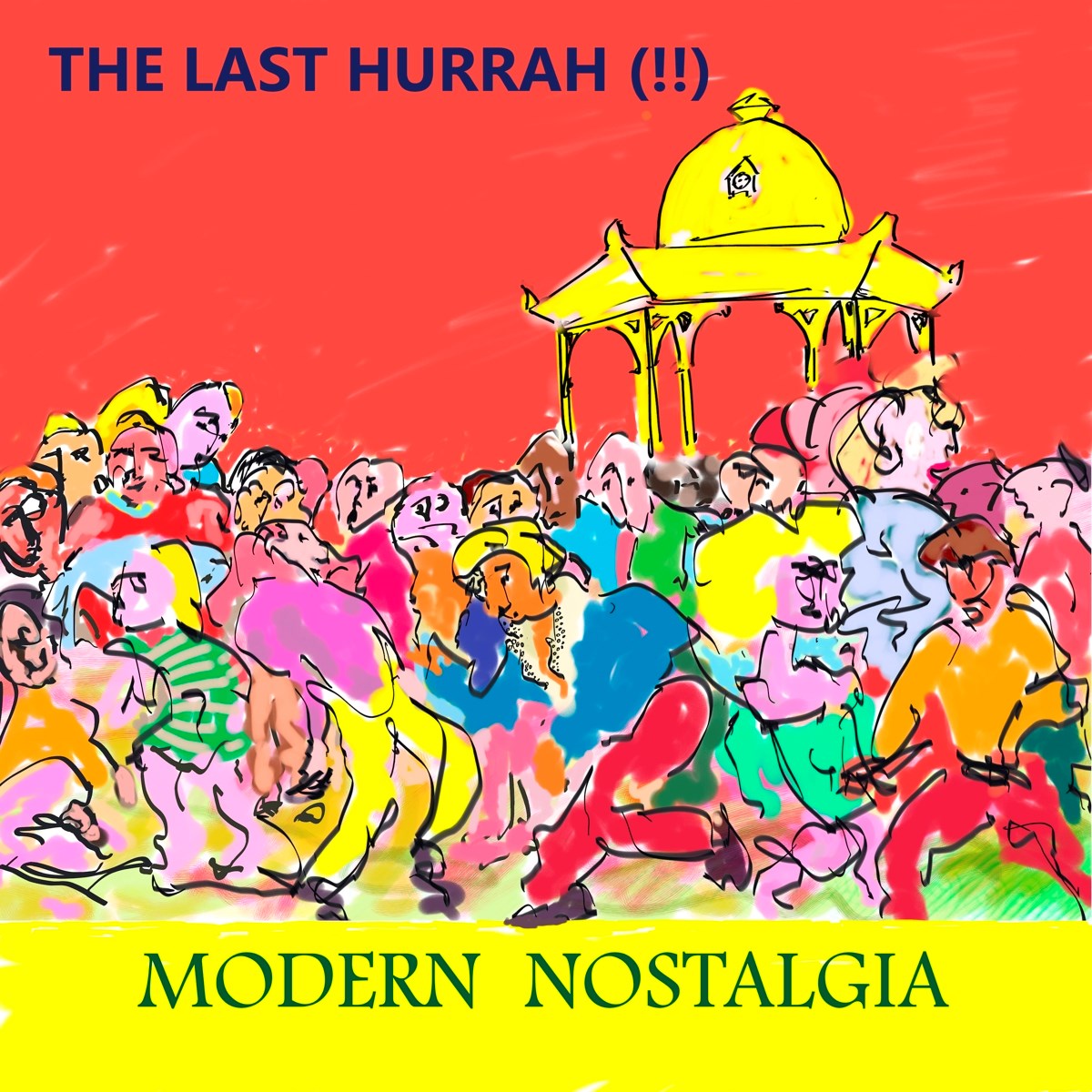 Afbeelding van Last Hurrah (!!) - Modern Nostalgia