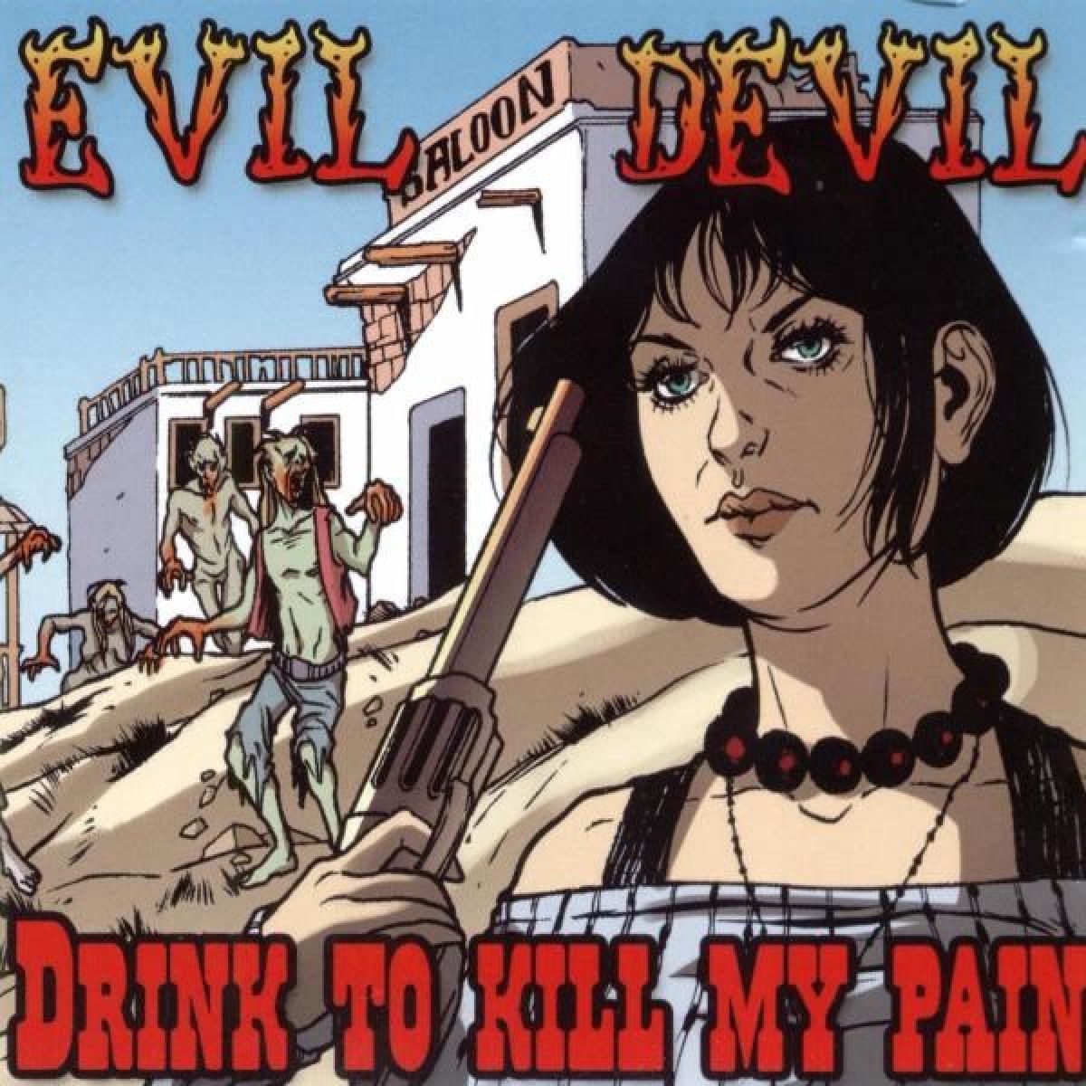 Evil Devil - Drink To Kill My Pain