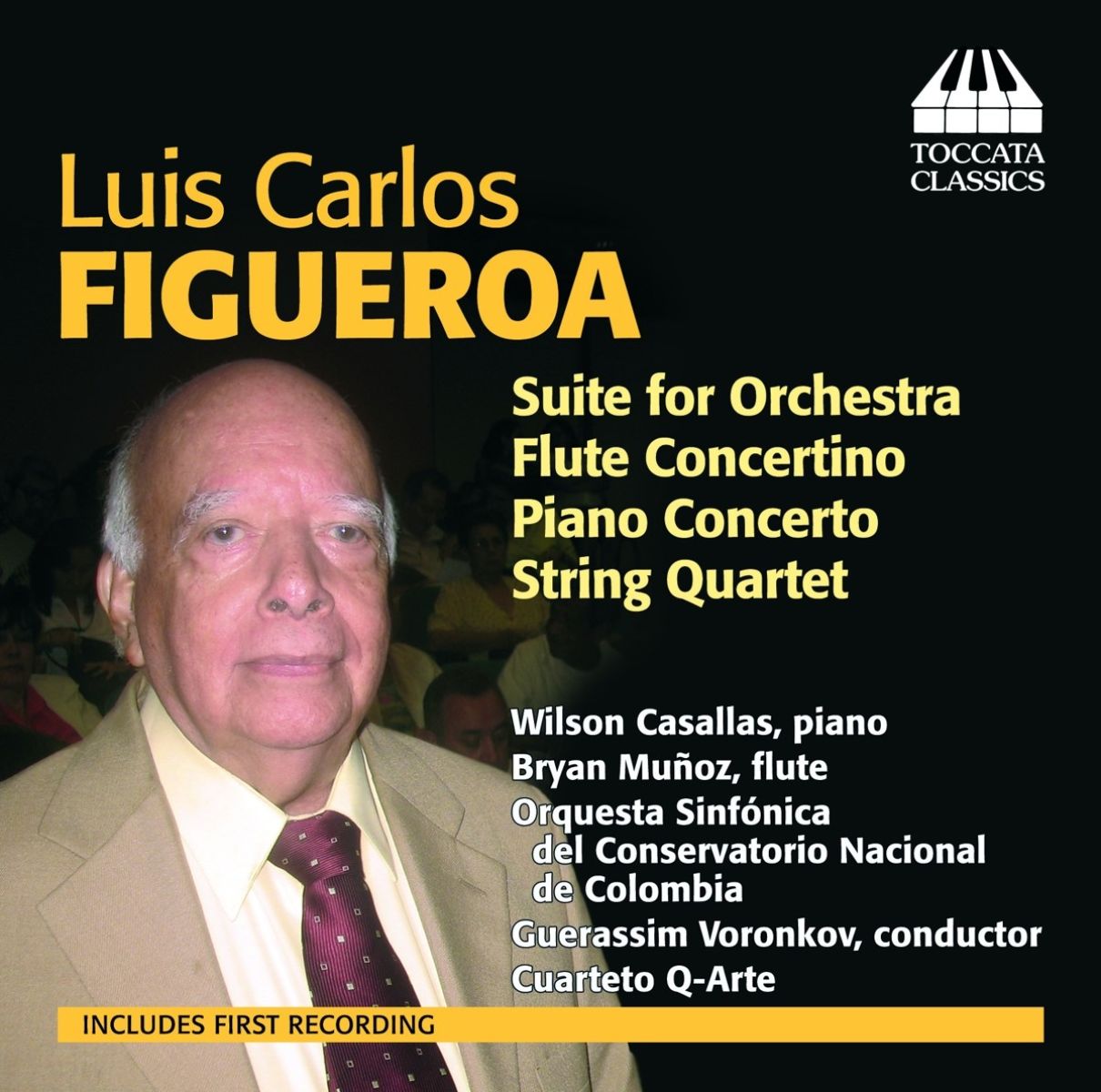 Wilson Casallas, Bryan Munoz, Orquesta Sinfonica Nacional de Colombia, Guerassim Voronkov, Cuarteto Q-Arte - Figueroa: Suite For Orchestra|Flute Concertino|Piano Concerto|String Quartet