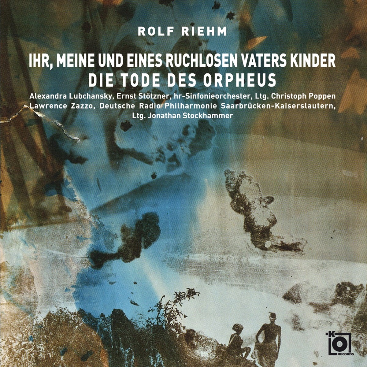 Afbeelding van Deutsche Radio Philharmonie Saarbrücken-Kaiserslautern - Rolf Riehm: Ihr, Meine Und Eines Ruchlosen Vaters Kinder | Die Tode Des Orpheus