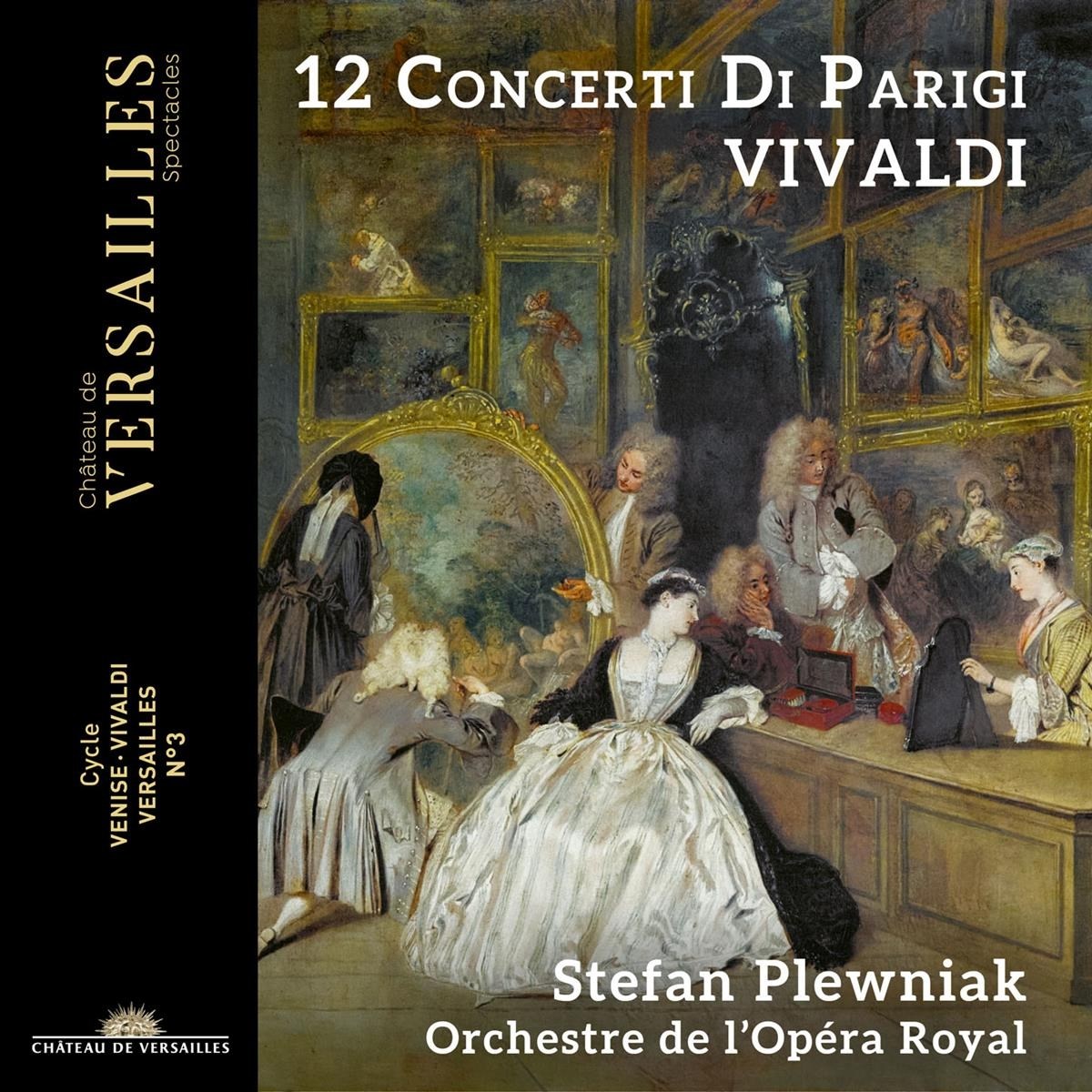 Stefan Plewniak, Orchestre De L'Opéra Royal - Vivaldi: 12 Concerti Di Parigi