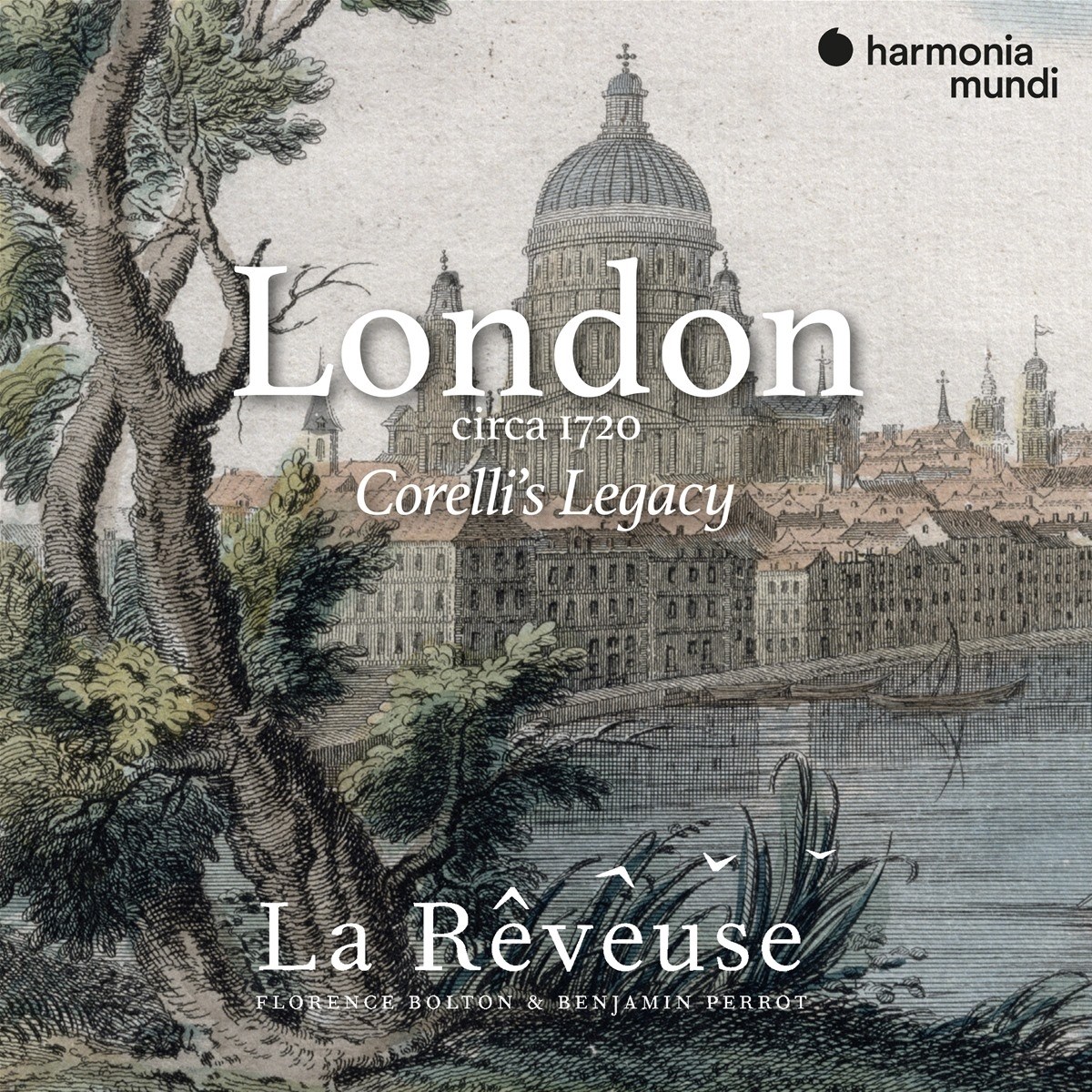 Afbeelding van La Rêveuse, Florence Bolton, Benjamin Perrot - London Circa 1720, Corelli's Legacy
