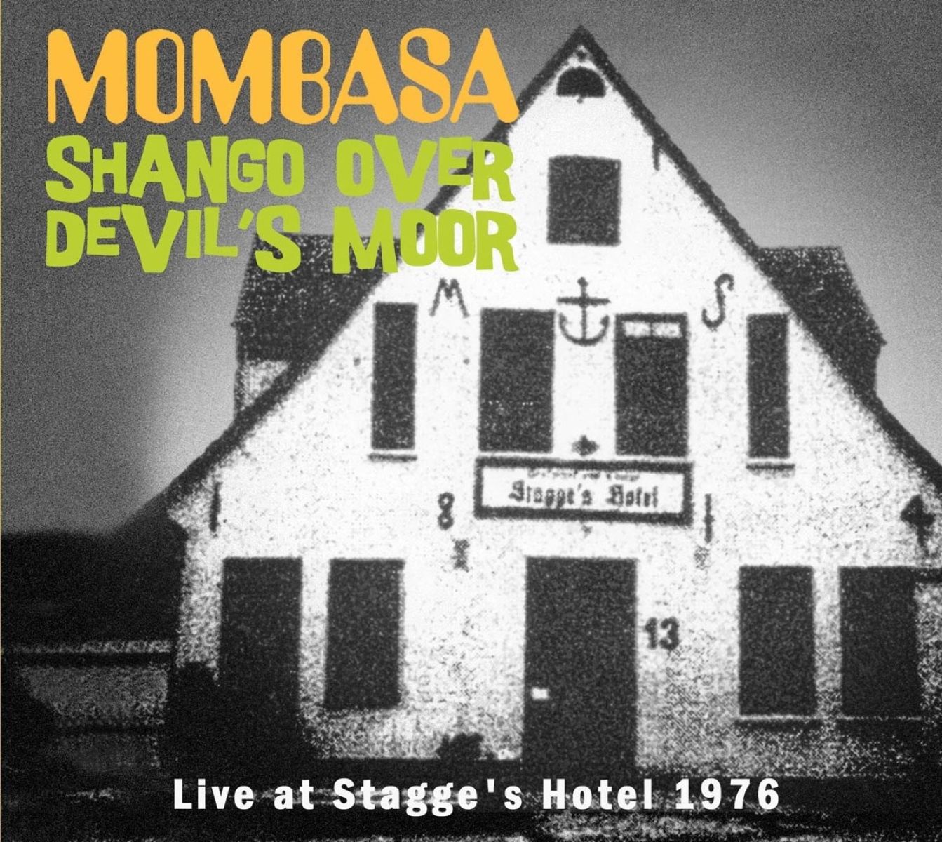 Mombasa - Shango Over Devil's Moor-Live At Stagge's Hotel 76