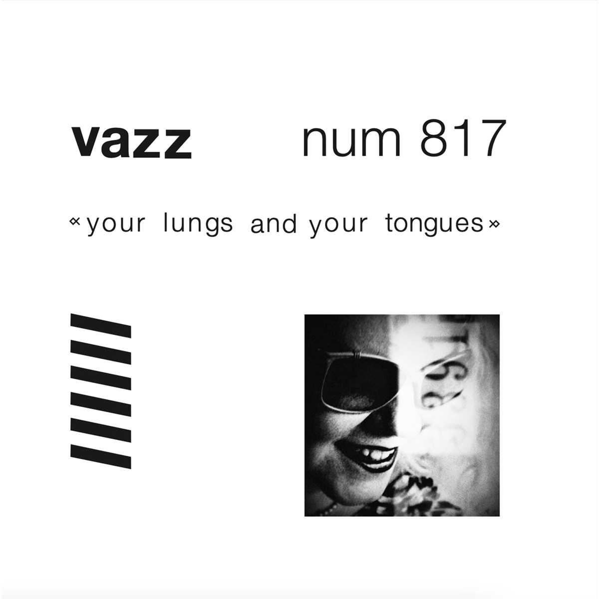 Vazz - Your Lungs And Your Tongues