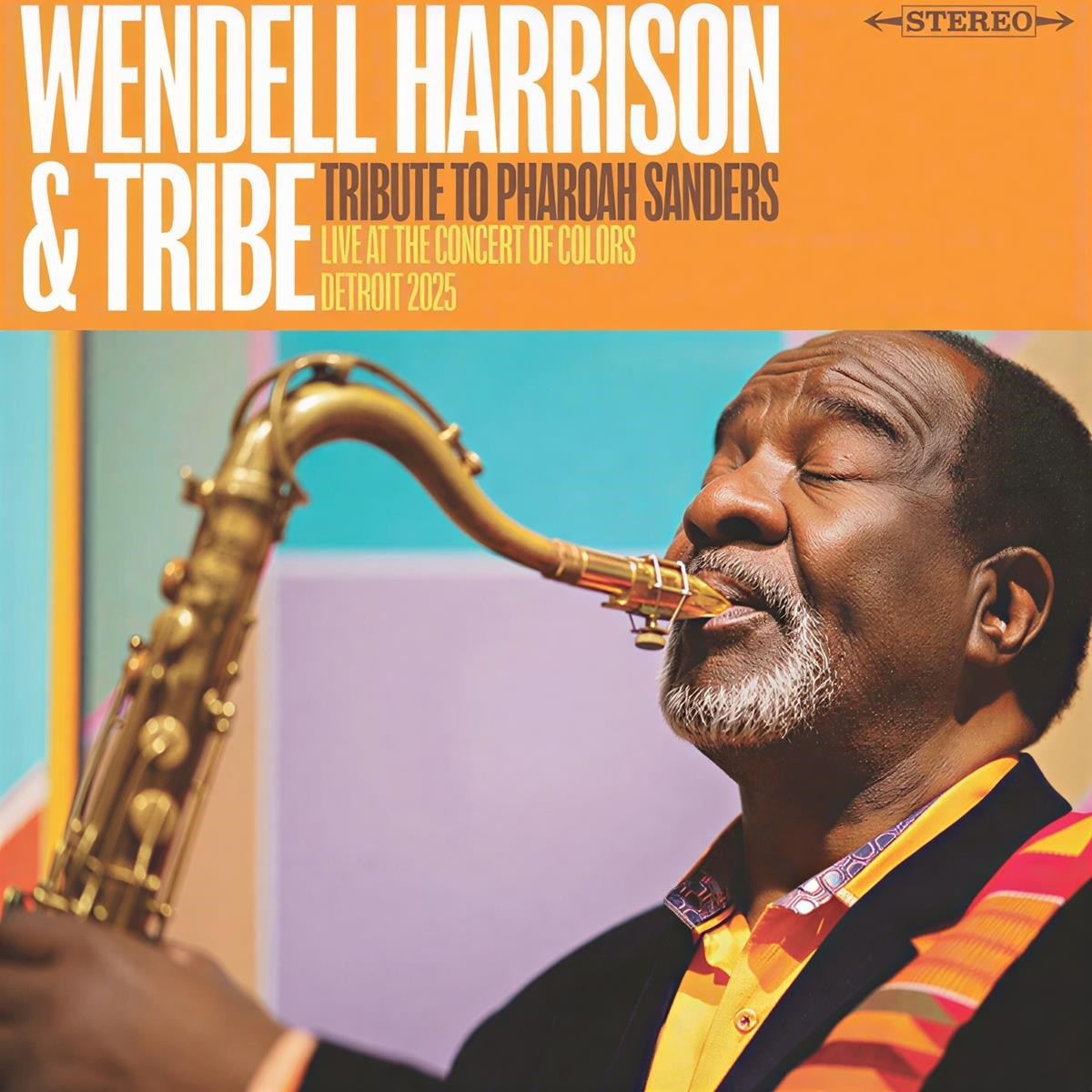 Afbeelding van Wendell Harrison & Tribe - A Tribute To Pharoah Sanders