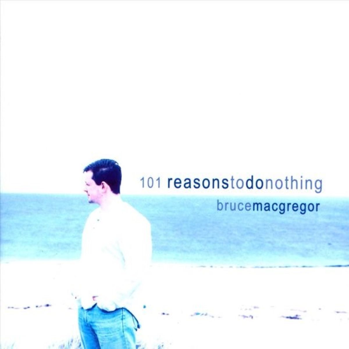 Afbeelding van Bruce Macgregor - 101 Reasons To Do Nothing