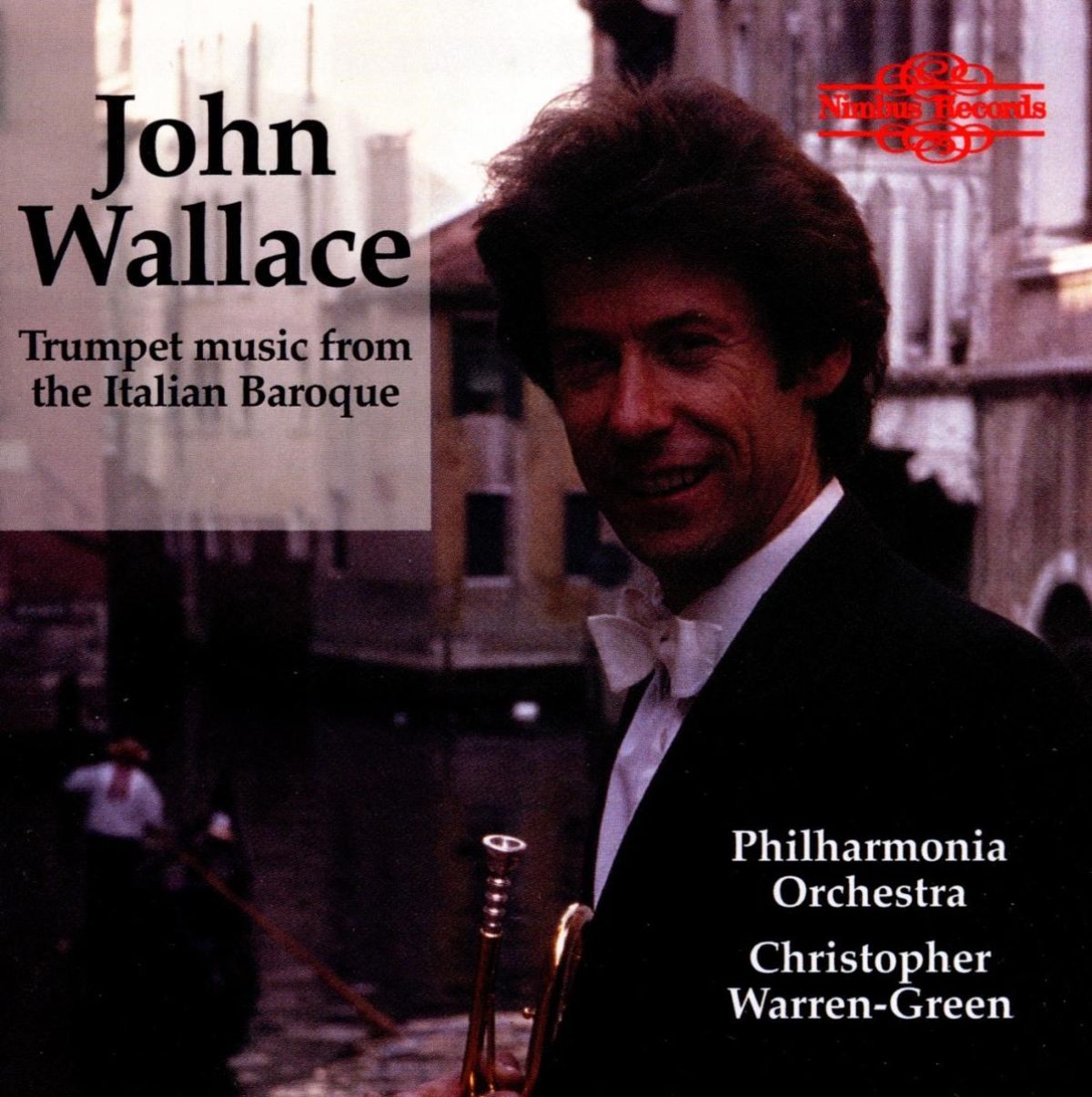 Afbeelding van John Wallace, Philharmonia Orchestra, Christopher Warren-Green - Trumpet Music From The Italian Baroque