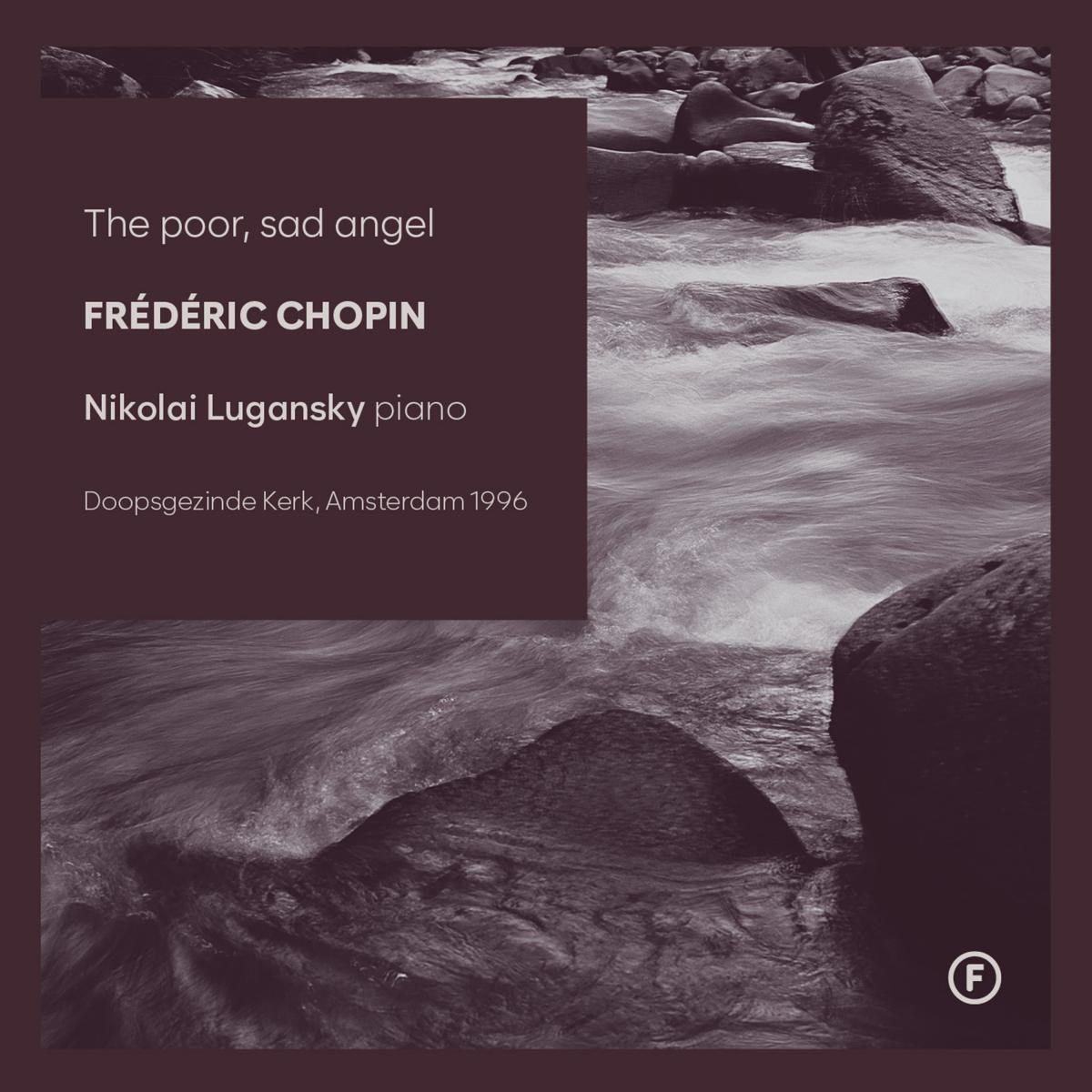 Afbeelding van Nikolai Lugansky - Chopin: The Poor, Sad Angel