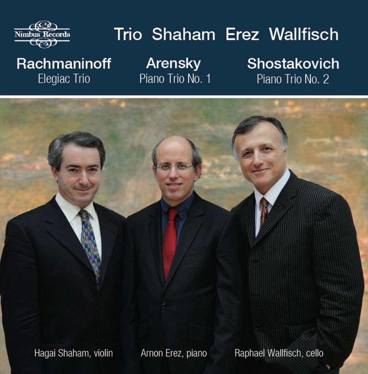 Hagai Shaham, Arnon Erez, Raphael Wallfisch - Elegiac Trio; Piano Trio No. 1 ; Piano Trio No. 2