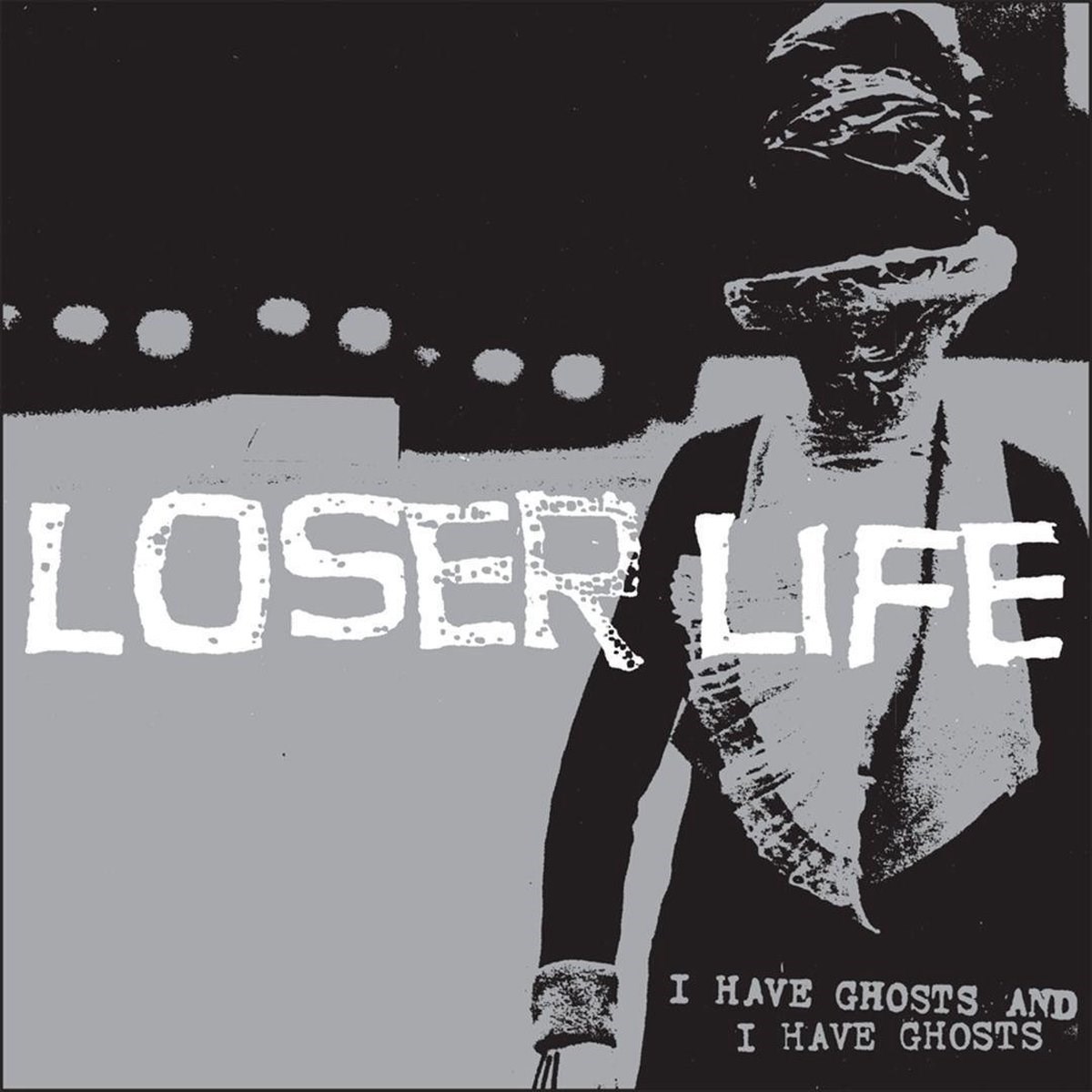 Loser Life - I Have Ghosts And I Have Ghosts