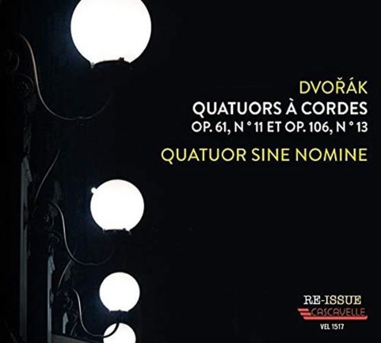 Quatuor Sine Nomine - Dvořák: Quators à Cordes Op. 61, No. 11 Et Op. 106, No. 13
