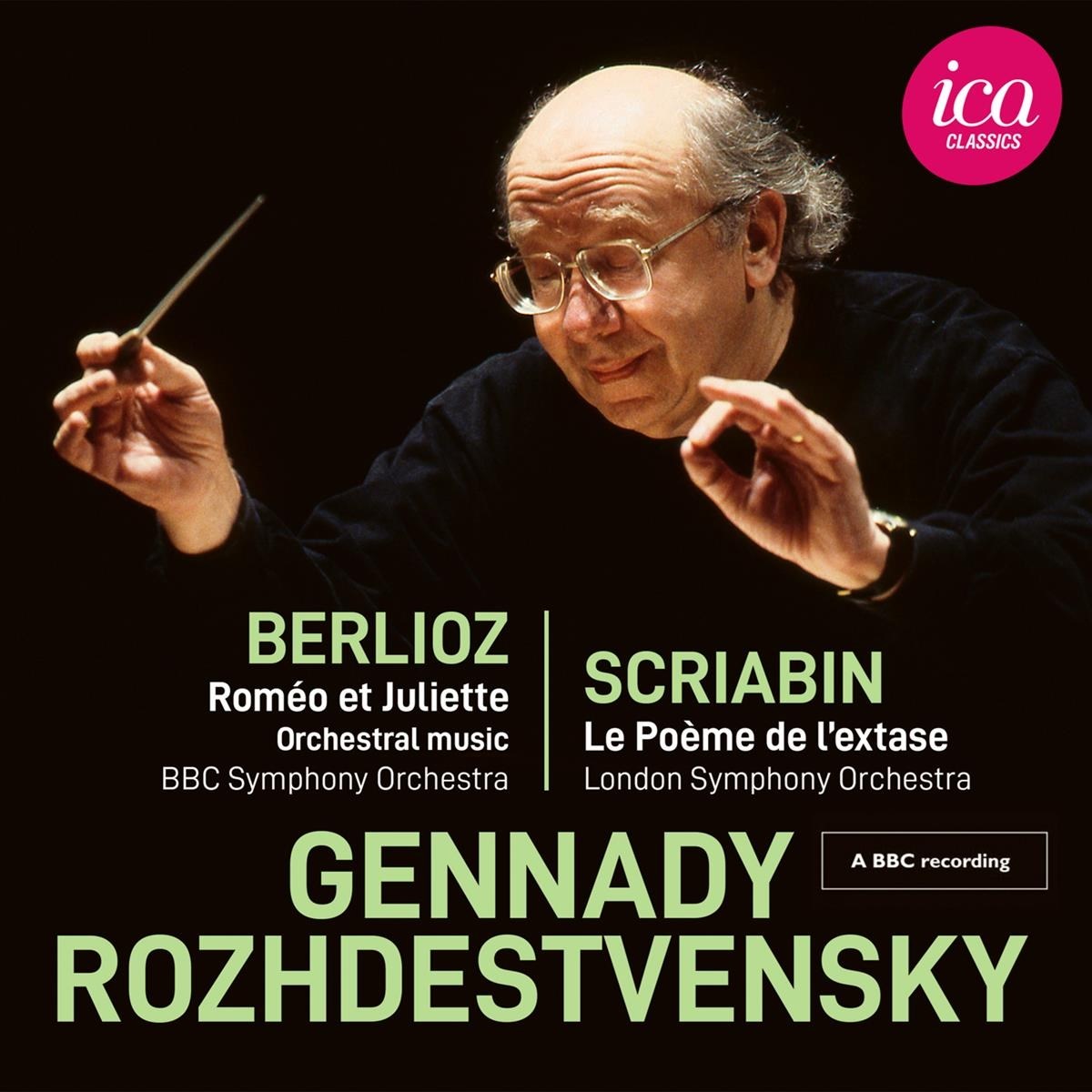 Gennadi Rozhdestvensky, BBC Symphony Orchestra - Berlioz: Roméo Et Juliette | Le Poème De L'Extase