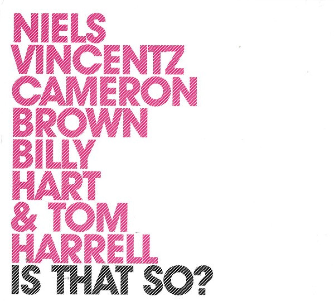 Niels Vincentz, Cameron Brown, Billy Hart & Tom Harrell - Is That So?