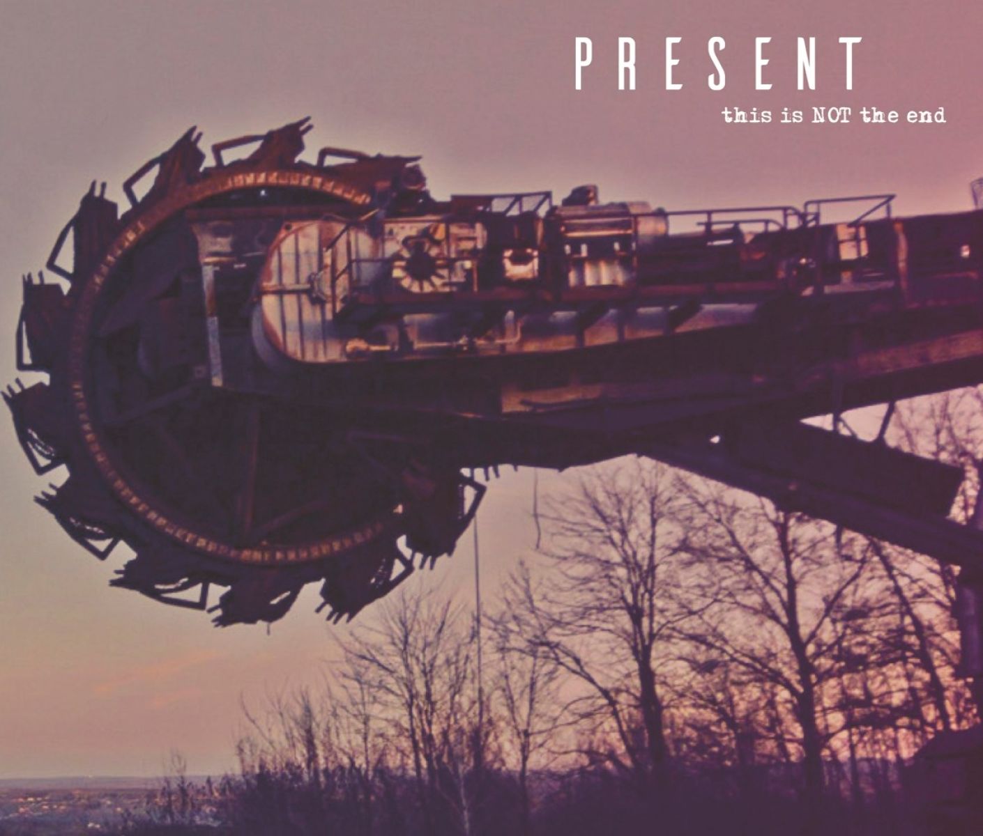 Present - This Is Not The End