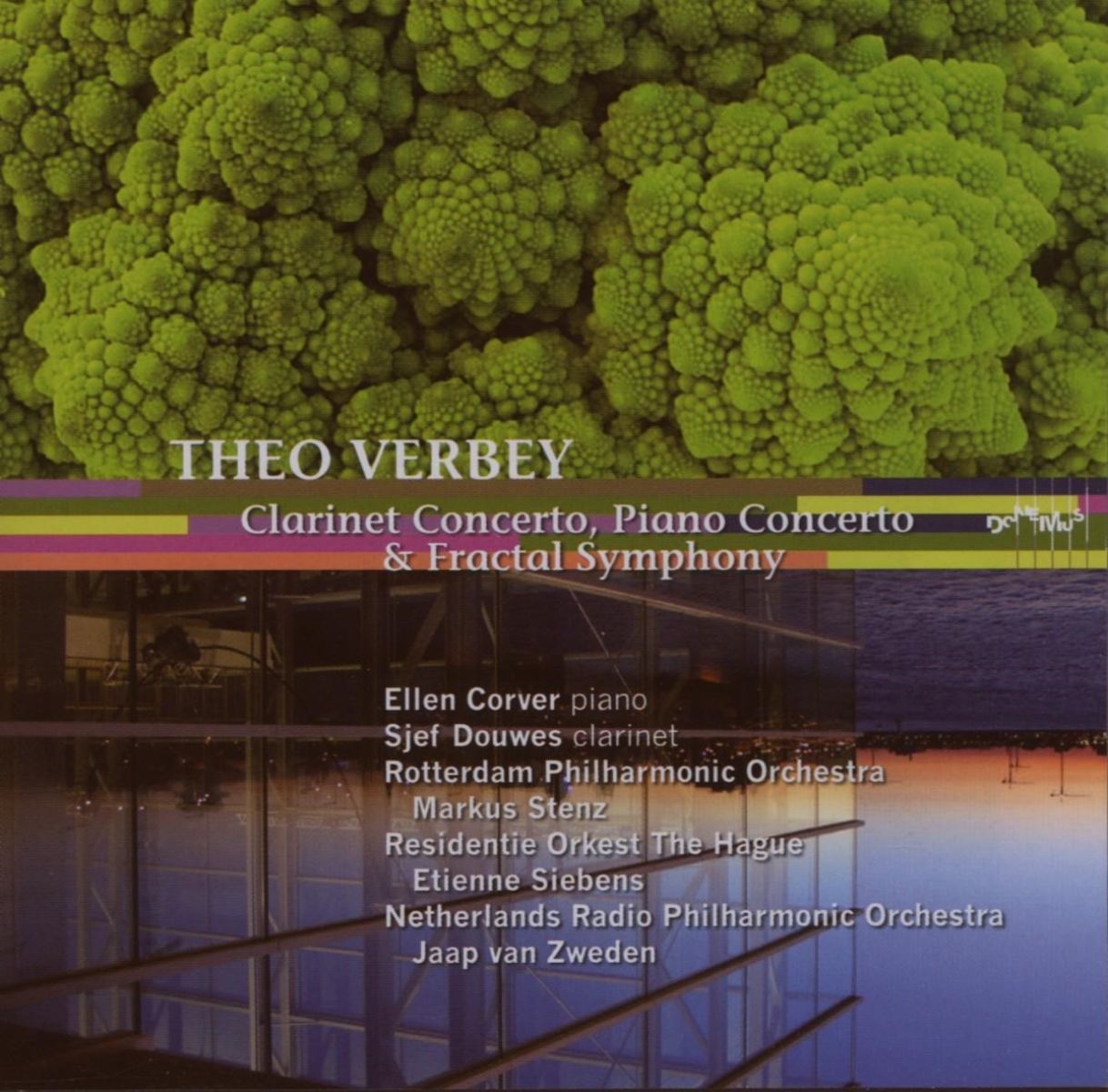 Ellen Corver, Sjef Douwes, Rotterdam Philharmonic Orchestra, Netherlands Radio Philharmonic Orchestra - Verbey: Clarinet Concerto/Piano Concerto/Fractal Symphony