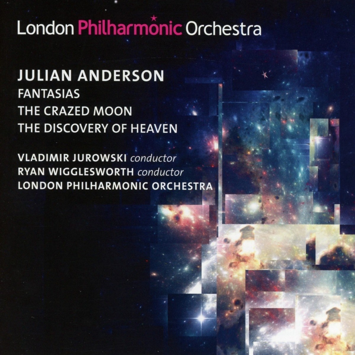 Vladimir Jurowski, Ryan Wigglesworth, London Philharmonic Orchestra - Anderson: Fantasias | The Crazed Moon | The Discovery Of Heaven