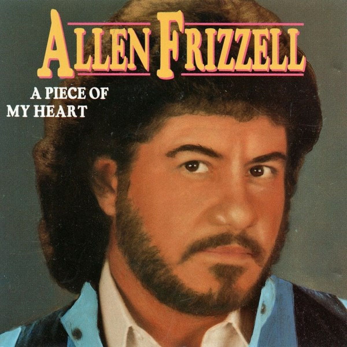 Afbeelding van Allen Frizzell - A Piece Of My Heart