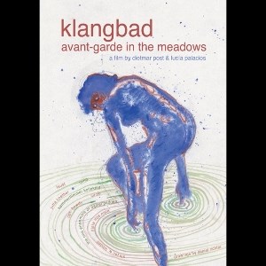 Afbeelding van Dietmar Post & Lucia Palacios - Klangbad: Avantgarde In The Meadows/Faust Live