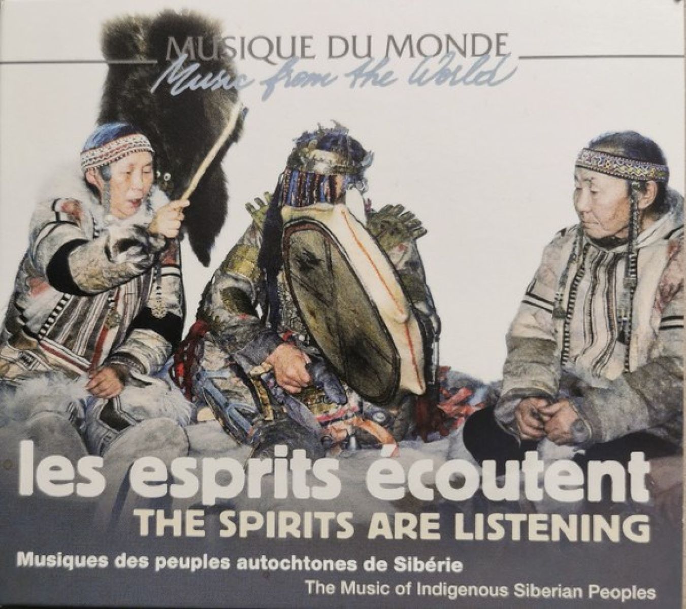 Various Artists - Les Esprits Écoutent - Musique Des Peuples Autochtones De Sibérie = The Spirits Are Listening - The Music Of Indigenous Siberian Peoples