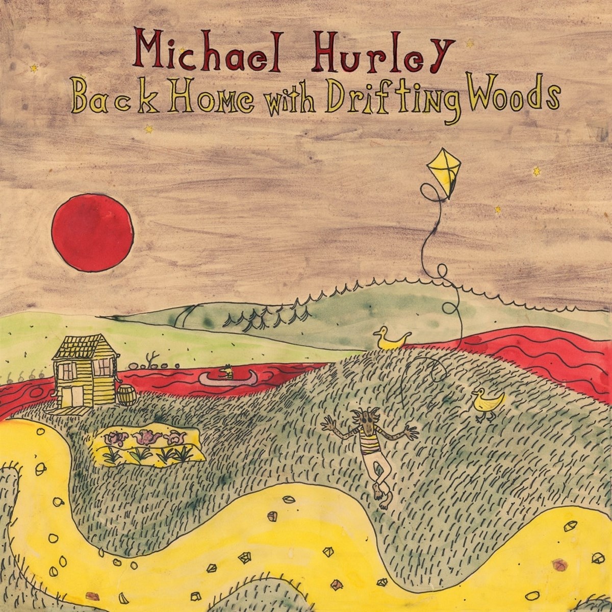 Michael Hurley - Back Home With Drifting Wood