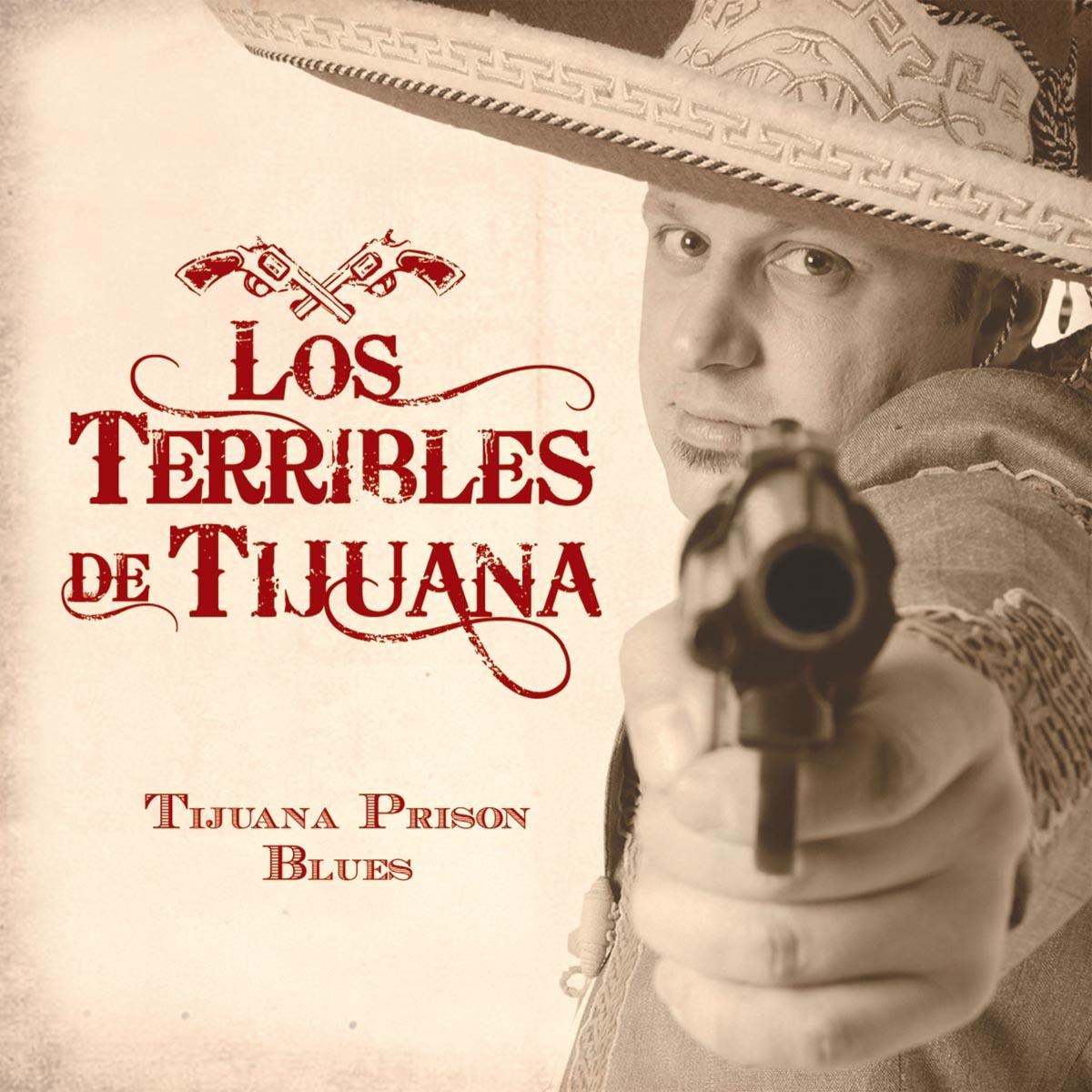 Afbeelding van Los Terribles De Tijuana - Tijuana Prison Blues