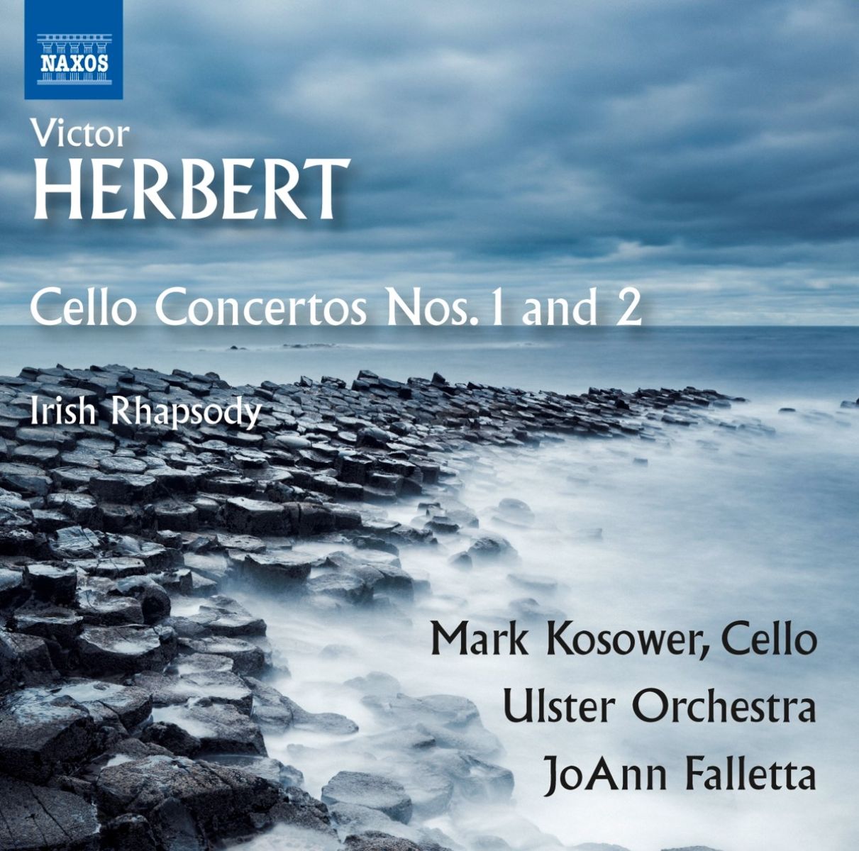 Mark Kosower, Ulster Orchestra, JoAnn Falletta - Herbert: Cello Concertos Nos. 1 And 2 | Irish Rhapsody