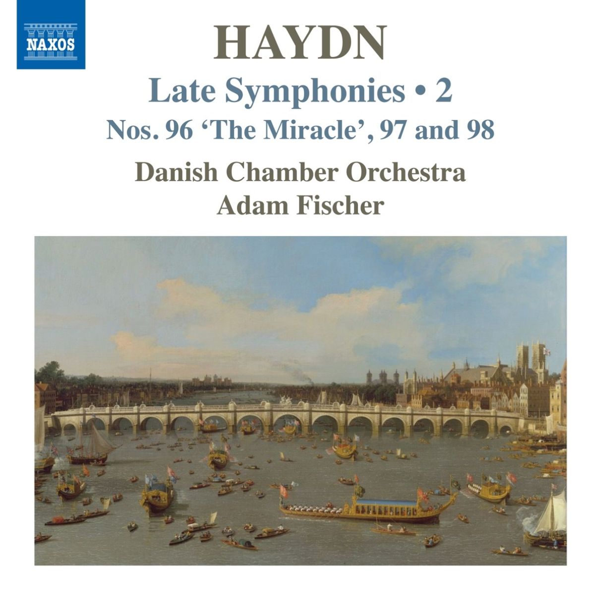 Afbeelding van Danish Chamber Orchestra, Adam Fischer - Haydn: Late Symphonies, Vol. 2 - Nos. 96 'The Miracle', 98