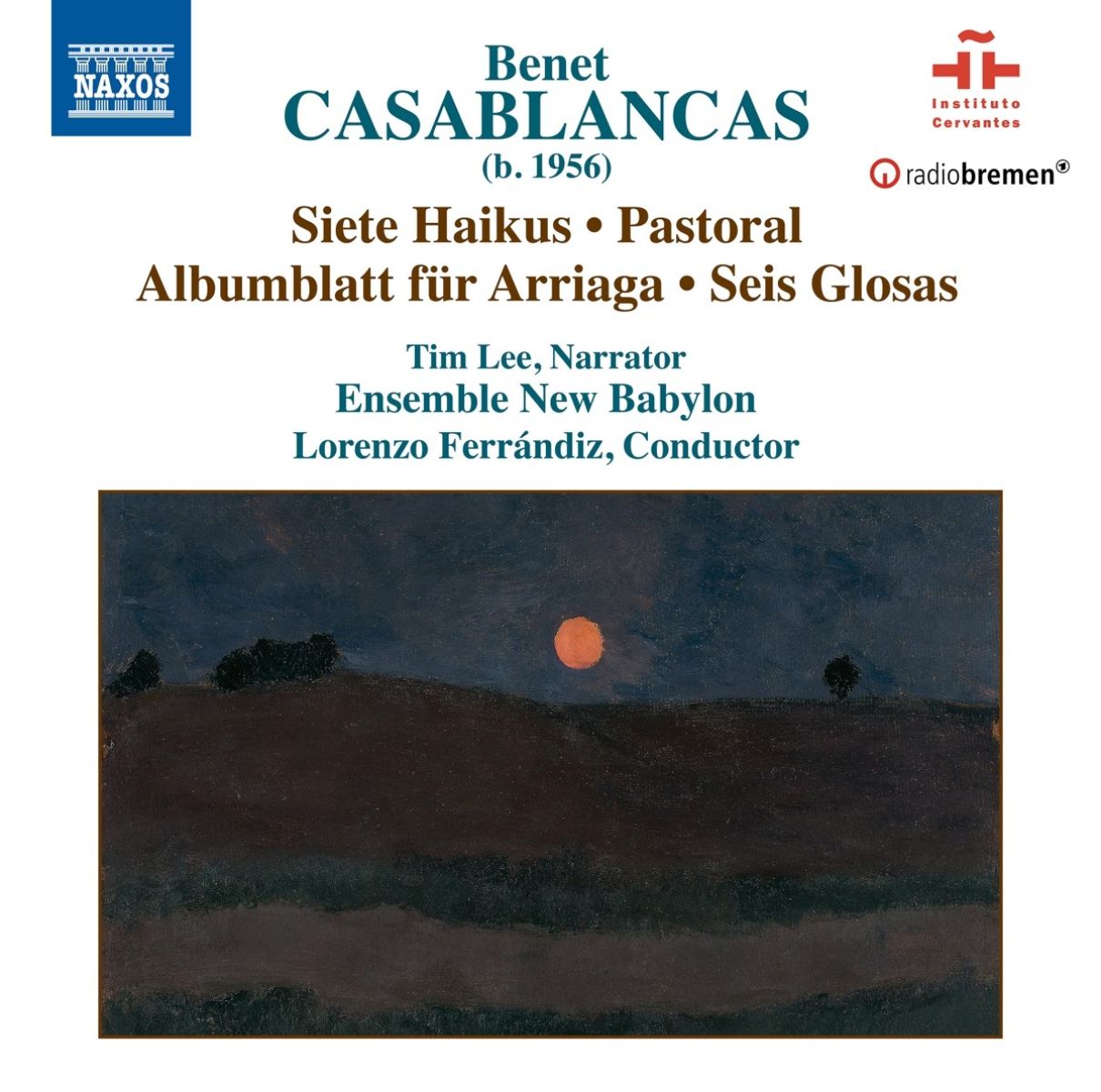 Afbeelding van Tim Lee, Ensemble New Babylon, Lorenzo Ferrándiz - Casablancas: 7 Haikus | Pastoral | Albumblätt Für Arriaga | 6 Glosas