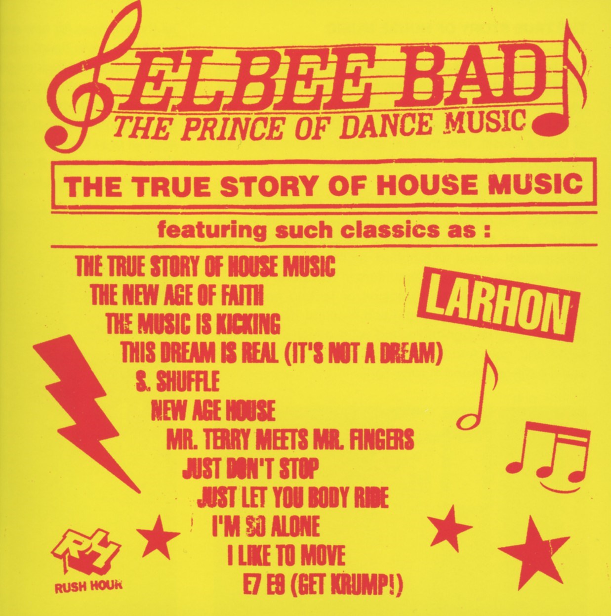 Afbeelding van Elbee Bad: The Prince Of Dance Music - The True Story Of House Music