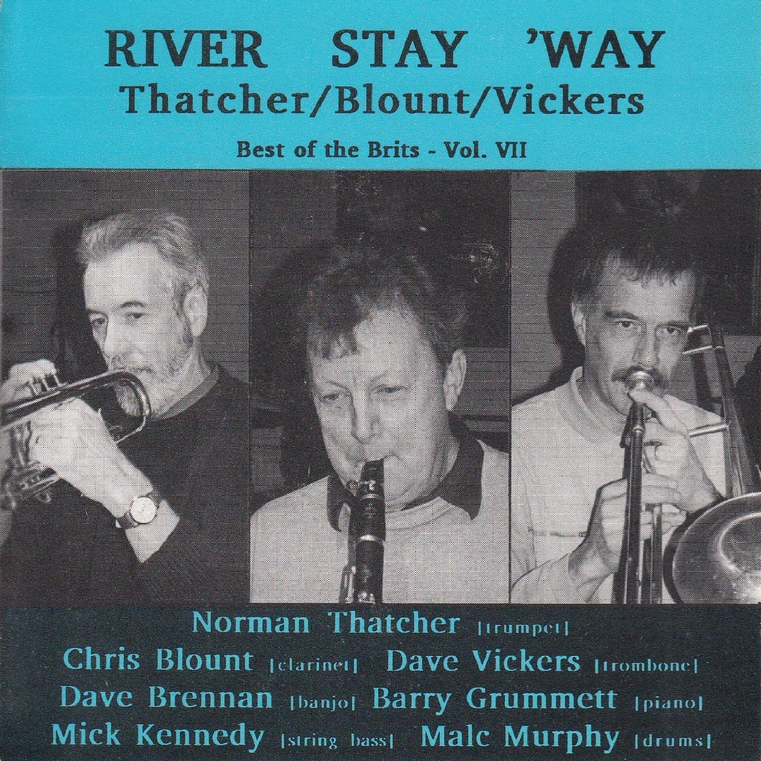Norman Thatcher, Chris Blount, Dave Vickers - River Stay 'Way (Best Of The Brits Vol. VII)
