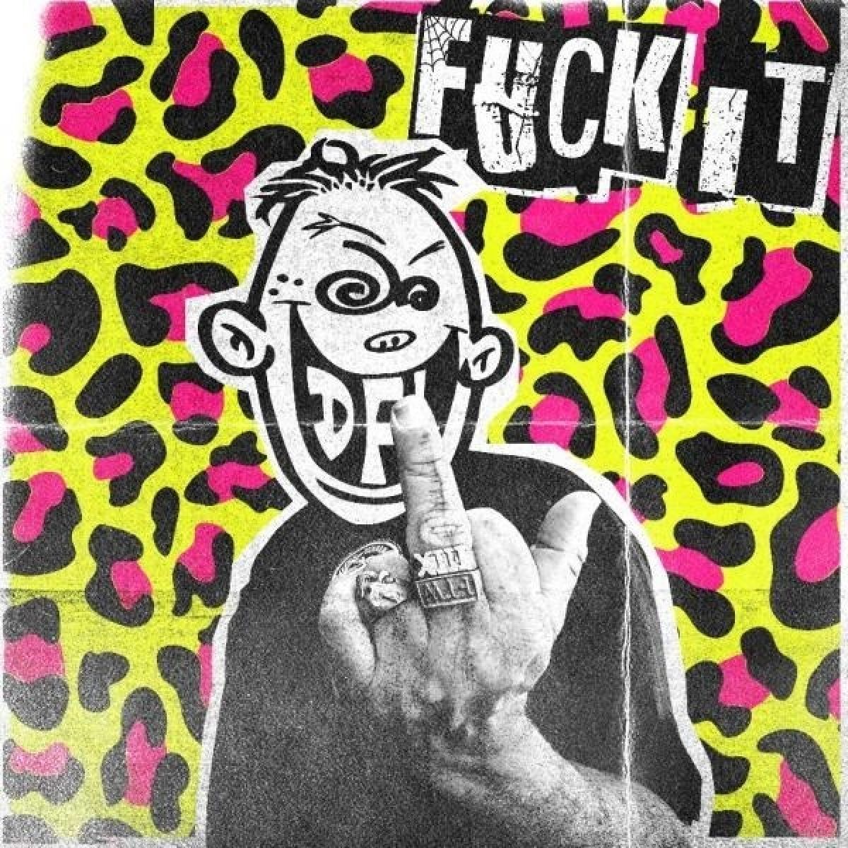Afbeelding van DFL (Dead Fucking Last) - Fuck It